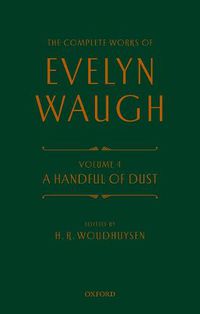 Cover image for Complete Works of Evelyn Waugh: A Handful of Dust: Volume 4