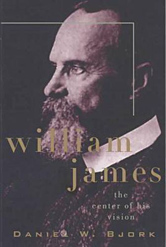 William James: The Center of His Vision
