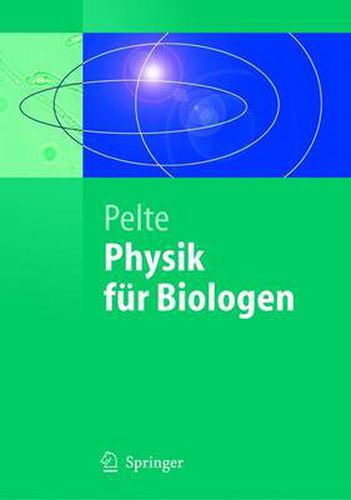 Cover image for Physik fur Biologen: Die physikalischen Grundlagen der Biophysik und anderer Naturwissenschaften