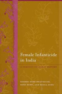 Cover image for Female Infanticide in India: A Feminist Cultural History