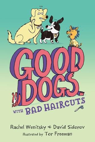 Good Dogs with Bad Haircuts