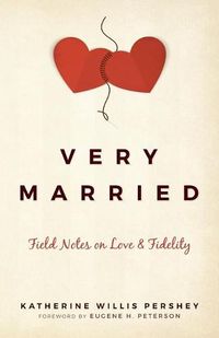 Cover image for Very Married: Field Notes on Love and Fidelity