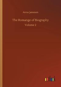 Cover image for The Romange of Biography