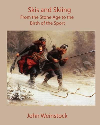 Cover image for Skis and Skiing: From the Stone Age to the Birth of the Sport