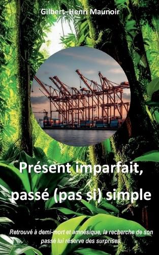 Cover image for Present imparfait, passe (pas si) simple