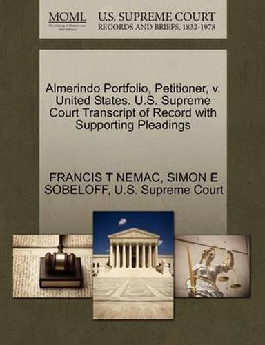 Cover image for Almerindo Portfolio, Petitioner, V. United States. U.S. Supreme Court Transcript of Record with Supporting Pleadings