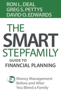 Cover image for The Smart Stepfamily Guide to Financial Planning - Money Management Before and After You Blend a Family