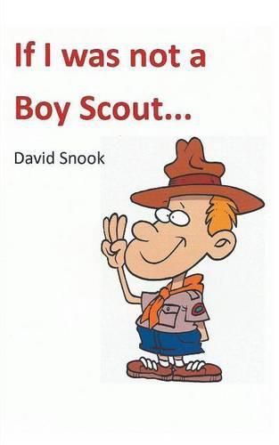 Cover image for If I Was Not a Boy Scout