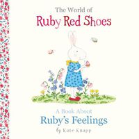Cover image for A Book About Ruby's Feelings (The World of Ruby Red Shoes, #2)