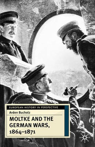 Cover image for Moltke and the German Wars, 1864-1871