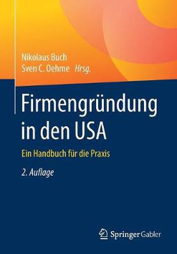 Cover image for Firmengrundung in Den USA: Ein Handbuch Fur Die Praxis