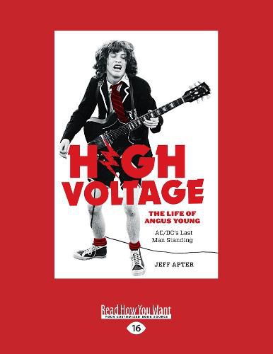 High Voltage: The Life of Angus Young - AC/DC's Last Man Standing