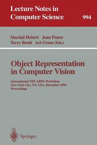 Cover image for Object Representation in Computer Vision: International NSF-ARPA Workshop, New York City, NY, USA, December 5 - 7, 1994. Proceedings