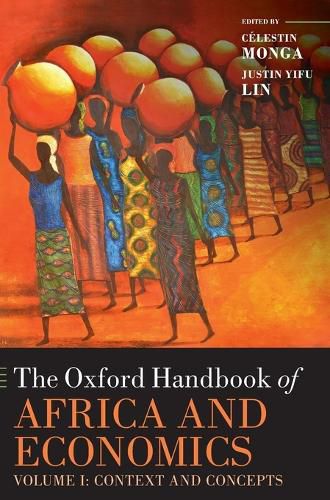 The Oxford Handbook of Africa and Economics: Volume 1: Context and Concepts