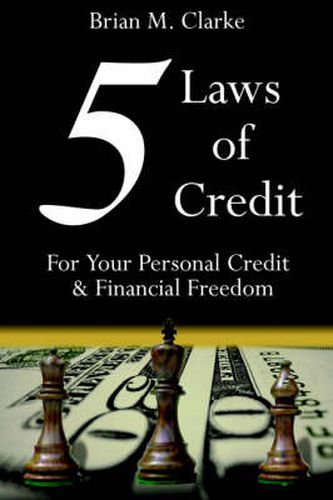 Cover image for 5 Laws of Credit: For Your Personal Credit and Financial Freedom