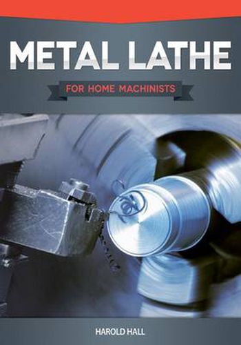 Cover image for Metal Lathe for Home Machinists