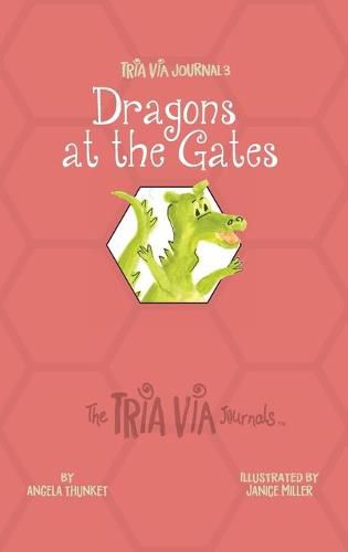 TRIA VIA Journal 3: Dragons at the Gates