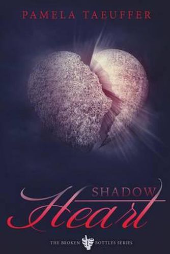 Cover image for Shadow Heart: A Coming of Age Novel about Learning to Love, Trust, and Embracing the Burning Desires of Intimacy