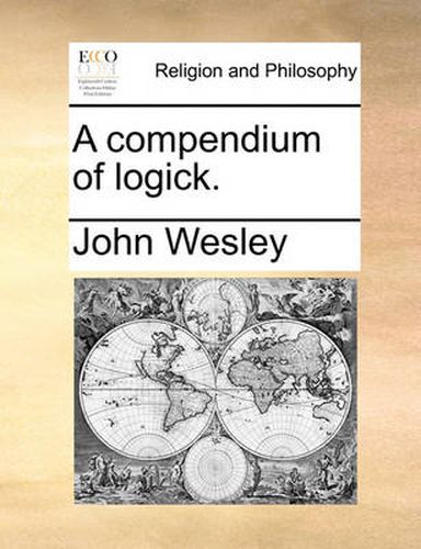 Cover image for A Compendium of Logick.