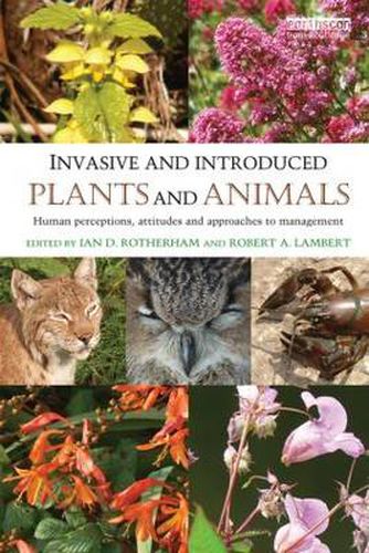 Cover image for Invasive and Introduced Plants and Animals: Human Perceptions, Attitudes and Approaches to Management