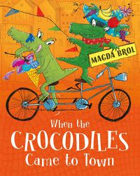 Cover image for When the Crocodiles Came to Town