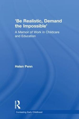 'Be Realistic, Demand the Impossible': A Memoir of Work in Childcare and Education