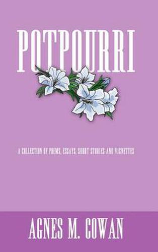 Cover image for Potpourri: A Collection of Poems, Essays, Short Stories and Vignettes