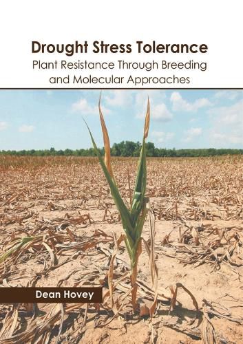 Cover image for Drought Stress Tolerance: Plant Resistance Through Breeding and Molecular Approaches