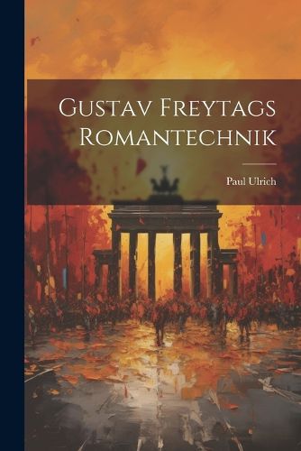 Cover image for Gustav Freytags Romantechnik