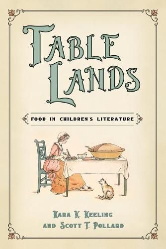 Cover image for Table Lands: Food in Children's Literature