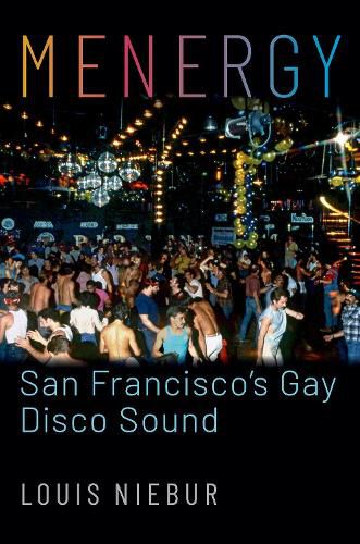 Cover image for Menergy: San Francisco's Gay Disco Sound