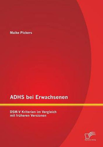 Cover image for ADHS bei Erwachsenen: DSM-V Kriterien im Vergleich mit fruheren Versionen
