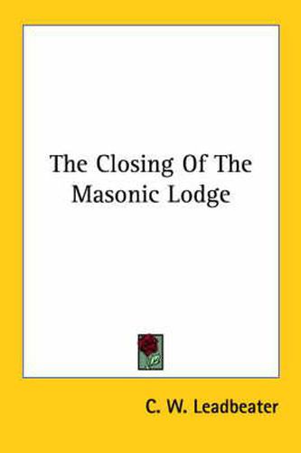 Cover image for The Closing of the Masonic Lodge