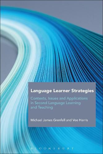 Language Learner Strategies: Contexts, Issues and Applications in Second Language Learning and Teaching