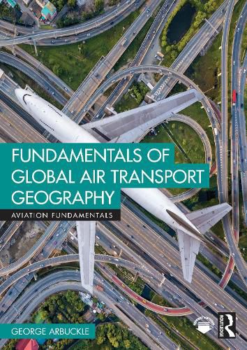 Cover image for Fundamentals of Global Air Transport Geography