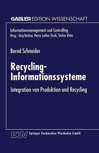 Cover image for Recycling-Informationssysteme: Integration Von Produktion Und Recycling