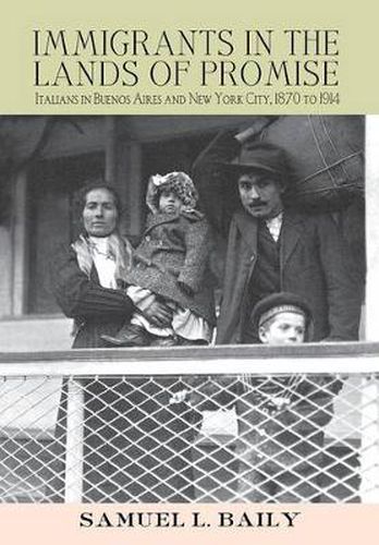 Cover image for Immigrants in the Promised Lands: Italians in Buenos Aires and New York City, 1870-1914