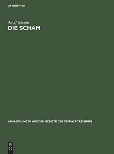 Cover image for Die Scham: Beitrage Zur Physiologie, Zur Psychologie Und Zur Soziologie Des Schamgefuhls