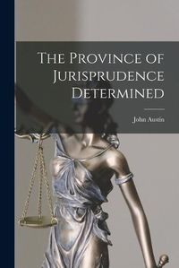 Cover image for The Province of Jurisprudence Determined