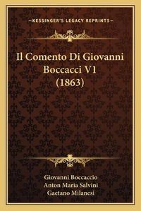 Cover image for Il Comento Di Giovanni Boccacci V1 (1863)