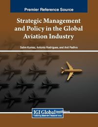 Cover image for Strategic Management and Policy in the Global Aviation Industry