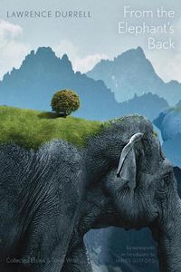 Cover image for From the Elephant's Back: Collected Essays & Travel Writings