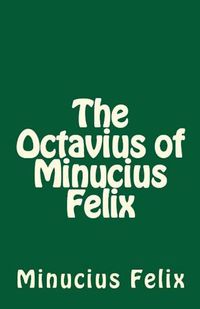 Cover image for The Octavius of Minucius Felix