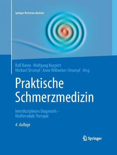 Praktische Schmerzmedizin: Interdisziplinare Diagnostik - Multimodale Therapie