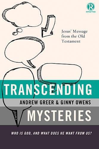 Cover image for Transcending Mysteries: Who Is God, and What Does He Want from Us?