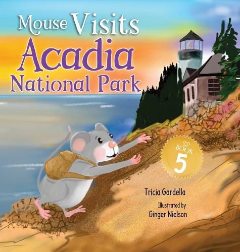 Cover image for Mouse Visits Acadia National Park