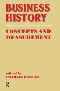 Cover image for Business History: Concepts and Measurement