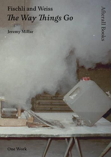 Cover image for Fischli and Weiss: The Way Things Go