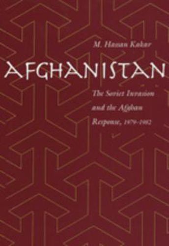 Cover image for Afghanistan: The Soviet Invasion and the Afghan Response, 1979-1982