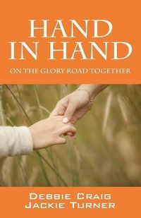 Cover image for Hand in Hand: On the glory road together